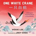 One White Crane: A Bilingual Counting Book Of The Months