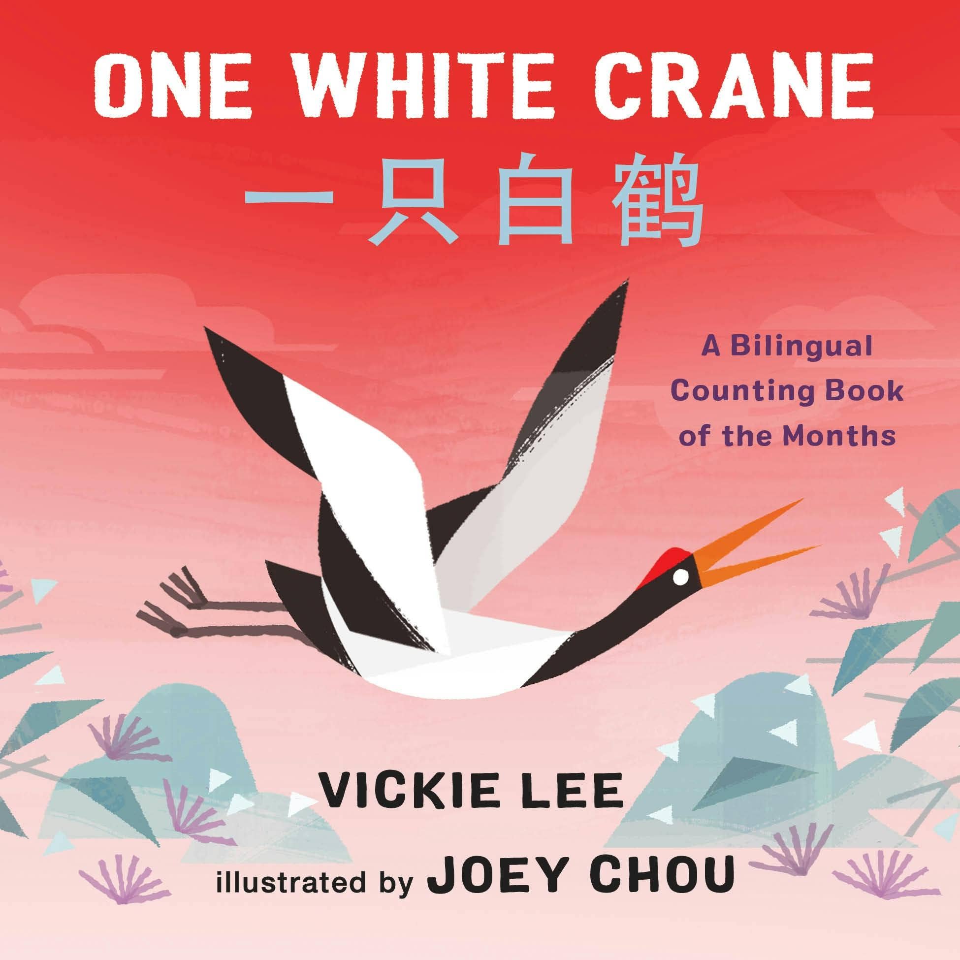 One White Crane: A Bilingual Counting Book Of The Months