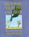Cautionary Tales for Children : Edward Gorey