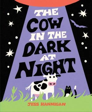 Cow in the Dark at Night, The: Jess Hannigan