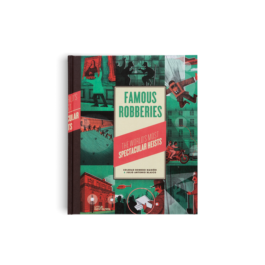 Famous Robberies – The World's Most Spectacular Heists