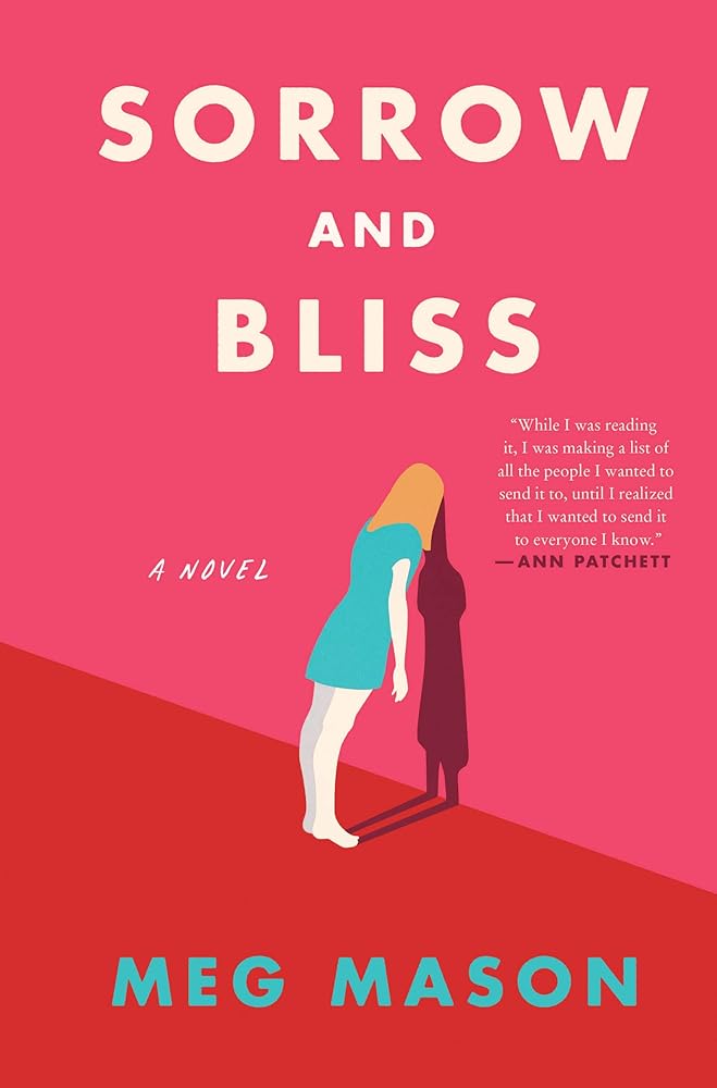 Sorrow and Bliss: A Novel cover image