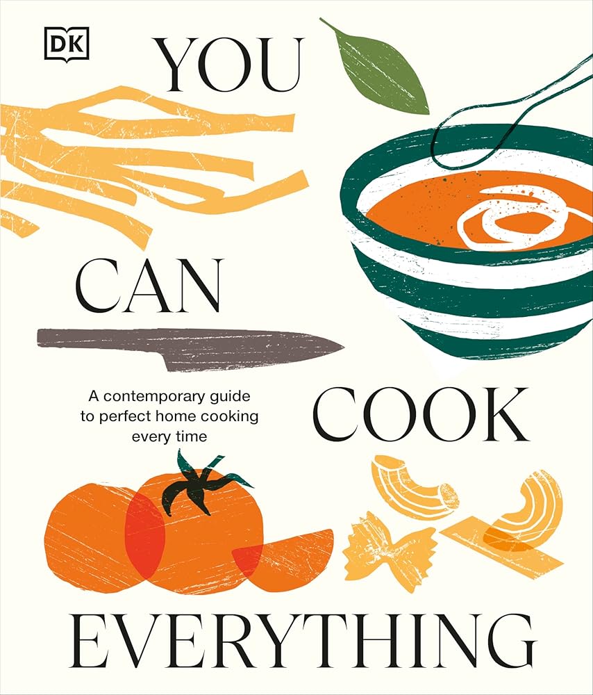 You Can Cook Everything: A Comprehensive Guide to Home-Cooking Every Time cover image