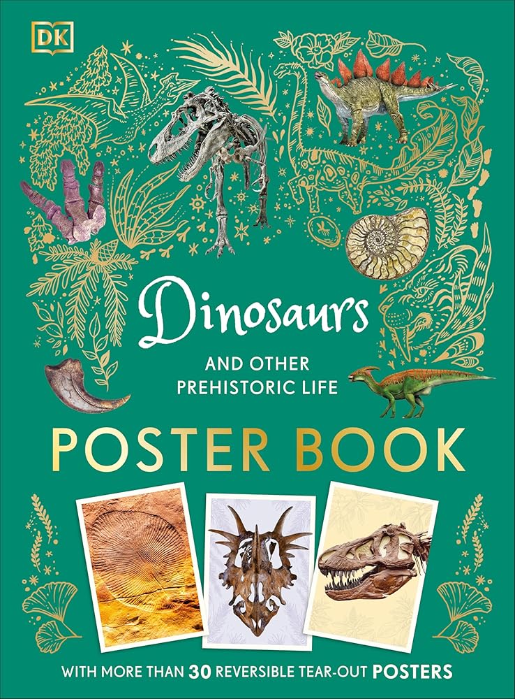 Dinosaurs and Other Prehistoric Life Poster Book: With More Than 30 Reversible Tear-Out Posters (DK Children's Anthologies) cover image