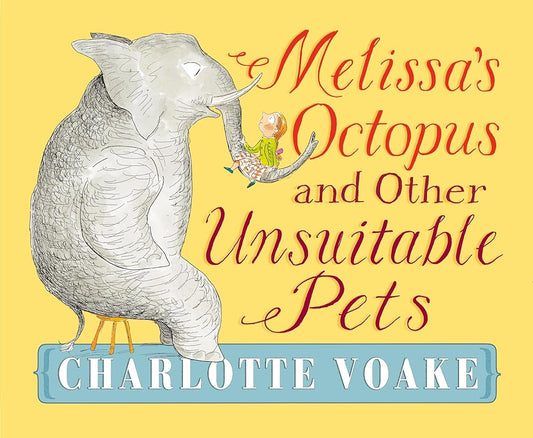 Melissa's Octopus and Other Unsuitable Pets cover image