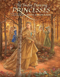 The Twelve Dancing Princesses (The Ruth Sanderson Collection) cover image