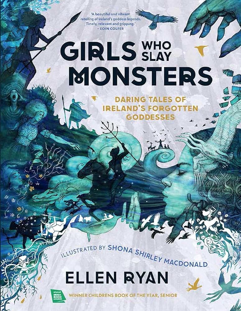Girls Who Slay Monsters: Daring Tales of Ireland's Forgotten Goddesses cover image