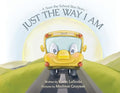 Just the Way I Am: A Sam the School Bus Story cover image