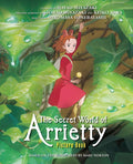 Secret World of Arrietty Picture Book by Hiromasa Yonebayashi