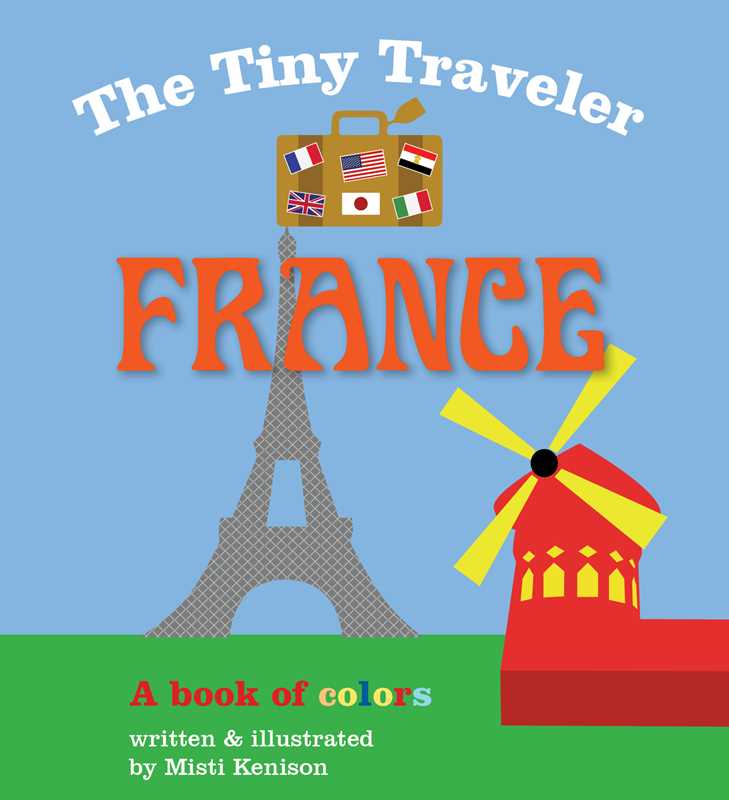 Tiny Traveler: France by