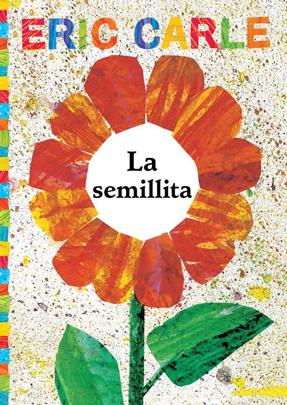 La semillita (The Tiny Seed) by Eric   Carle